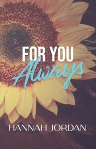 for you always, hannah jordan