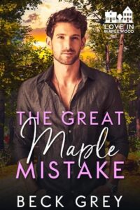 great maple mistake, beck grey