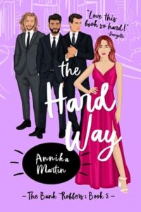 hard way, annika martin