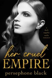 her cruel empire, persephone black