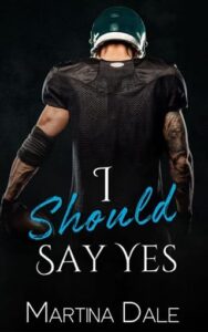 i should say yes, martina dale