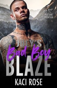 july's bad boy, kaci rose