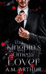 kingpin's omega lover, am arthur