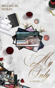 my only, brookelyn mosley