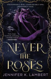 never roses, jennifer k lambert