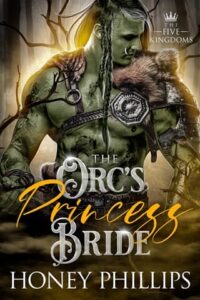 orcs princess, honey phillips