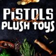 pistols and plush toys d dove