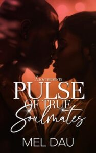 pulse true soulmates, mel dau