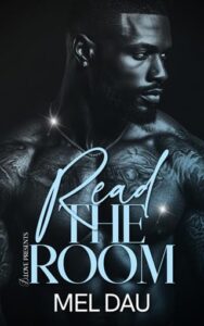 read the room, mel dau