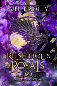 rebellious royals. ah hadley