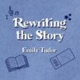 rewriting story emily tudor