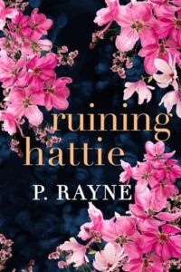 ruining hattie, p rayne