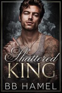 shattered king, bb hamel