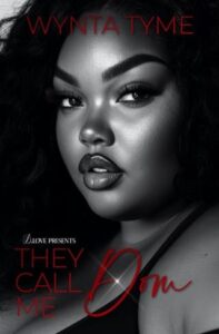 they call me dom, wynta tyme