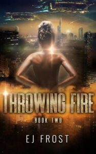 throwing fire, ej frost