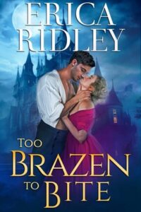too brazen to bite, erica ridley