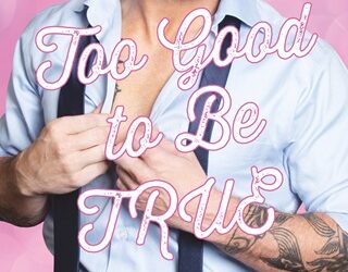 too good to be true as kelly