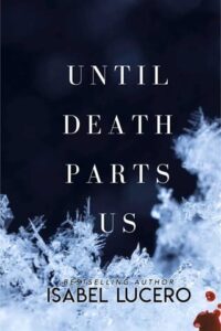 until death part us, isabel lucero