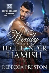 wendy meets highlander hamish, rebecca preston