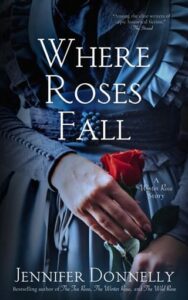 where roses fall, jennifer donnelly
