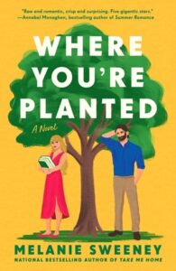 where you're planted, melanie sweeney