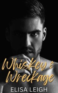 whiskey wreckage, elisa leigh