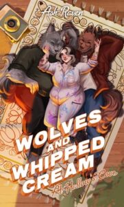 wolves in whipped cream, ash raven