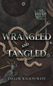 wrangled tangled, taylor wilson-west