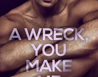 a wreck you make me saffron a kent