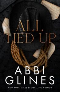 all tied up, abbi glines
