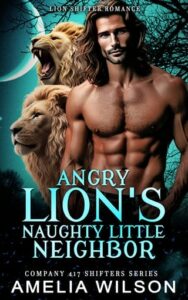 angry lion's neighbor, amelia wilson