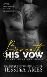 beneath his vow. jessica ames