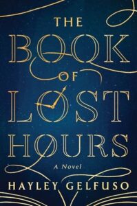 book of lost hours, hayley gelfuso
