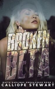 broken beta, calliope stewart