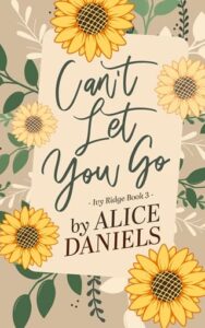 can't let you go, alice daniels