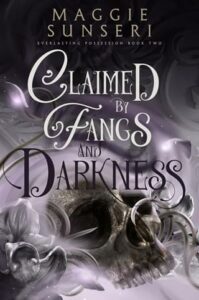 claimed by fangs darkness, maggie sunseri