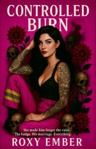 controlled burn, roxy ember