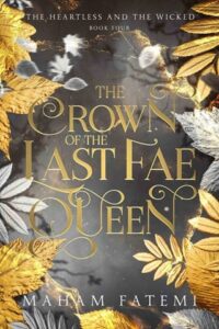 crown last fae, maham fatemi
