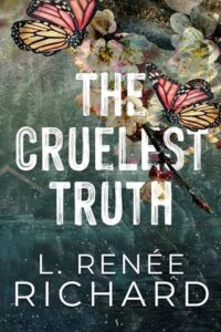 cruelest truth, l renee richard