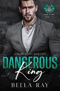 dangerous king, bella ray