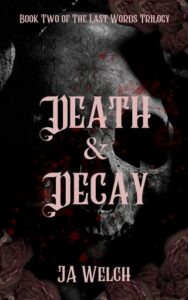 death decay, ja welch