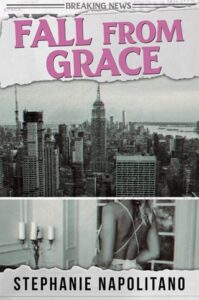 fall from grace, stephanie napolitano