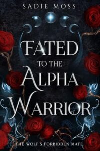fated alpha warrior, sadie moss
