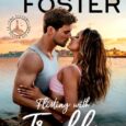 flirting with trouble melissa foster