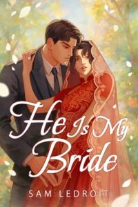 he is my bride, sam ledroit