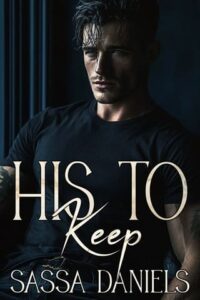 his to keep, sassa daniels