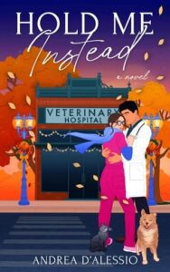 hold me instead, andrea d'alessio