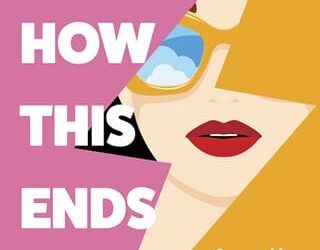 i know how this ends holly smale