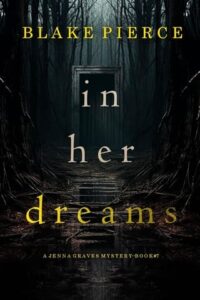 in her dreams, blake pierce