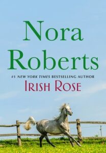 irish rose, nora roberts